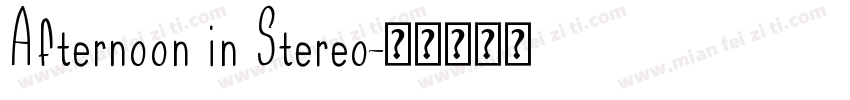 Afternoon in Stereo字体转换